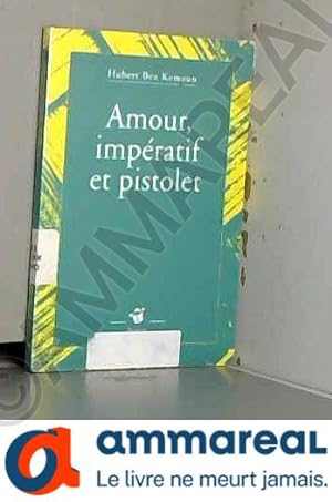 Bild des Verkufers fr Amour, impratif et pistolet zum Verkauf von Ammareal