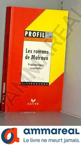 Seller image for Les Romans de Malraux. Problmatiques essentielles for sale by Ammareal