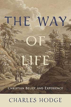 Bild des Verkufers fr The Way of Life by Charles Hodge zum Verkauf von James A. Dickson Books