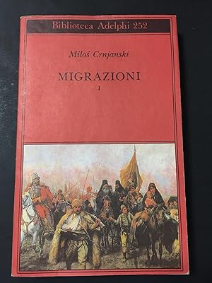 Seller image for Crnjanski Milos. Migrazioni. Adelphi. 1992. Vol I for sale by Amarcord libri