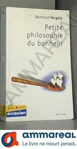 Seller image for Petite philosophie du bonheur for sale by Ammareal