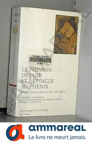 Bild des Verkufers fr Le Poisson de jade et l'Epingle au phnix : Douze contes chinois du XVIIe sicle zum Verkauf von Ammareal
