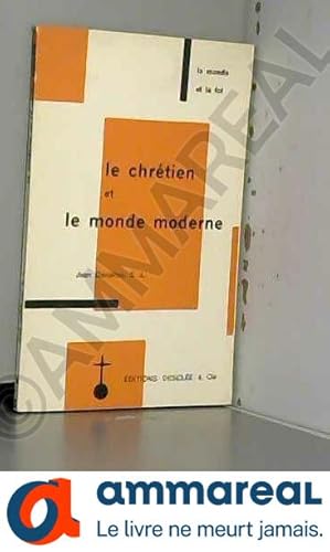 Imagen del vendedor de Le Chrtien et le monde moderne a la venta por Ammareal