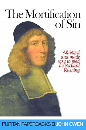 Seller image for The Mortification of Sin by John Owen for sale by James A. Dickson Books