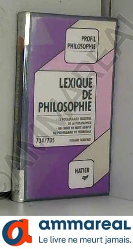 Bild des Verkufers fr Lexique de philosophie (Profil philosophie) zum Verkauf von Ammareal