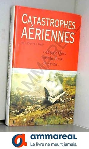 Bild des Verkufers fr Catastrophes ariennes : Les passagers ont le droit de savoir zum Verkauf von Ammareal