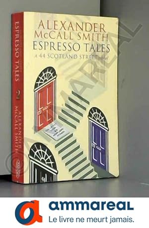 Immagine del venditore per Espresso Tales: The Latest from 44 Scotland Street venduto da Ammareal