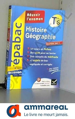 Imagen del vendedor de Histoire-Gographie Tle S - Prpabac Russir l'examen: cours et sujets de bac corrigs - Terminale S a la venta por Ammareal