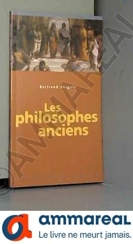 Bild des Verkufers fr Les philosophes anciens zum Verkauf von Ammareal