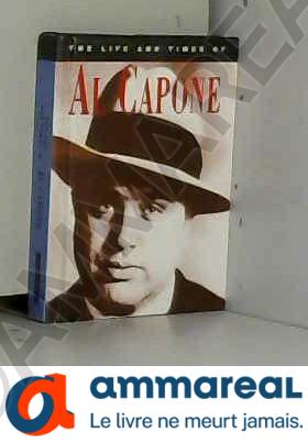 Bild des Verkufers fr The Life and Times of Al Capone zum Verkauf von Ammareal
