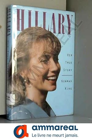 Seller image for Hillary - Her True Story for sale by Ammareal