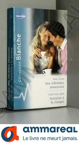 Seller image for Une infirmire amoureuse ; Tentation  la clinique for sale by Ammareal