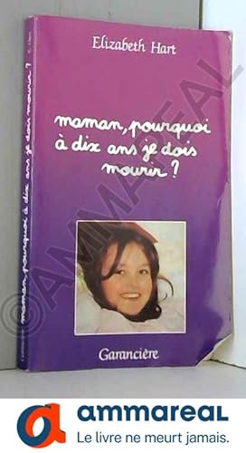 Seller image for Maman, pourquoi  dix ans je dois mourir? for sale by Ammareal