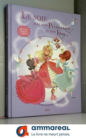Seller image for Le soir avec mes princesses et mes fes for sale by Ammareal