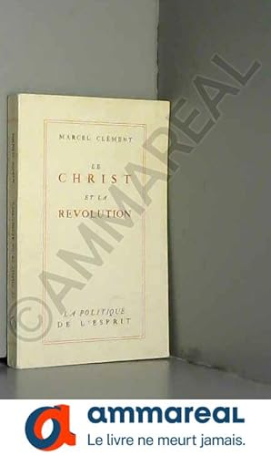 Imagen del vendedor de Le Christ et la rvolution a la venta por Ammareal