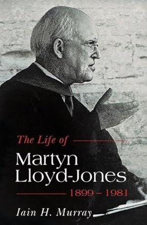 Seller image for The Life of Martyn Lloyd-Jones by Iain H. Murray for sale by James A. Dickson Books