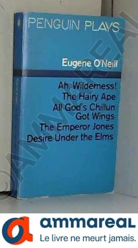Bild des Verkufers fr Ah, Wilderness ! The Hairy Ape All God's Chillun Got Wings The Emperor Jones Desire Uner the Elms. zum Verkauf von Ammareal