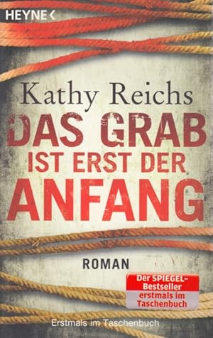 Bild des Verkufers fr Das Grab ist erst der Anfang : Roman. zum Verkauf von TF-Versandhandel - Preise inkl. MwSt.