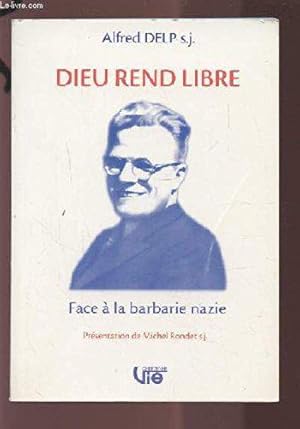 Bild des Verkufers fr Dieu Rend Libre - Face A La Barbarie Nazie. zum Verkauf von JLG_livres anciens et modernes