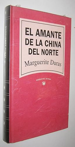 Imagen del vendedor de EL AMANTE DE LA CHINA DEL NORTE a la venta por UNIO11 IMPORT S.L.