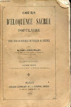 Seller image for Cours d'loquence sacre populaire ou essai sur la manire de parler au peuple - Premire partie - 7e dition. for sale by Le-Livre