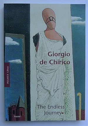 Seller image for Giorgio De Chirico: The Endless Journey. for sale by Roe and Moore