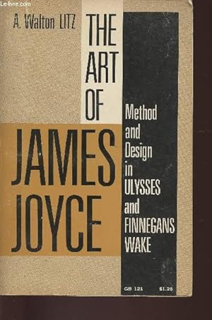 Bild des Verkufers fr The art of James Joyce- Method and design in Ulysses and Finnegan Wake zum Verkauf von Le-Livre