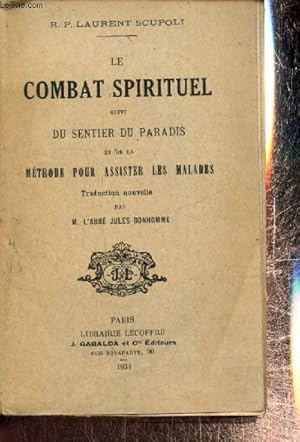 Bild des Verkufers fr Le Combat spirituel, suivi du Sentier du Paradis et de la Mthode pour assister les malades zum Verkauf von Le-Livre