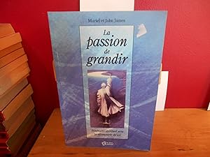 Imagen del vendedor de La passion de grandir : Itinraire spirituel vers la decouverte de soi a la venta por La Bouquinerie  Dd