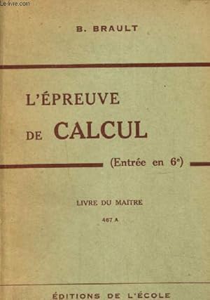 Seller image for L'preuve de calcul - Entre en 6e - Livre du matre for sale by Le-Livre