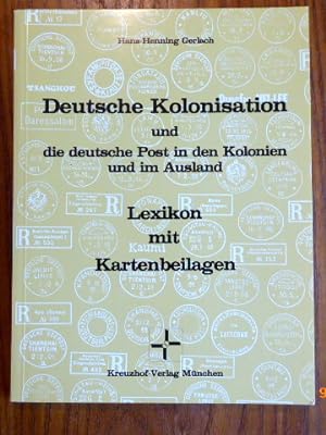 Seller image for Deutsche Kolonisation und die deutsche Post in den Kolonien und im Ausland. Lexikon mit Kartenbeilagen. for sale by Krull GmbH