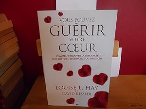 Vous pouvez guérir votre coeur