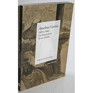 Image du vendeur pour ANSELMO GUINEA (1855-1906) LA SILUSTRACIONES DE UN CHIMBO mis en vente par Librera Salamb