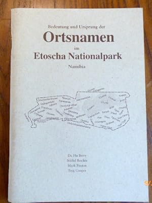 Image du vendeur pour Bedeutung und Ursprung der Ortsnamen im Etosche Nationalpark Namibia. mis en vente par Krull GmbH
