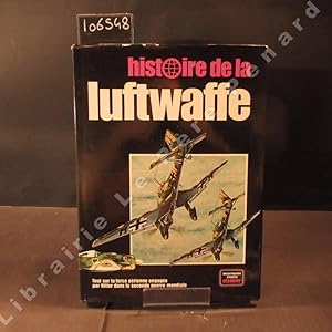 Image du vendeur pour Histoire de la Luftwaffe. Tout sur la force arienne engage par Hitler dans la seconde guerre mondiale mis en vente par Librairie-Bouquinerie Le Pre Pnard