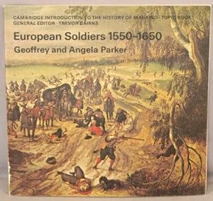 European Soldiers 1550-1650.