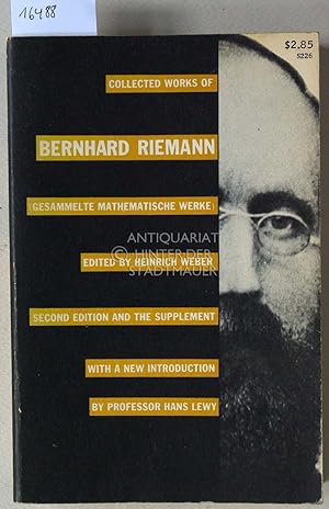 Collected Works of Bernhard Riemann. / Gesammelte mathematische Werke. With a new introduction by...