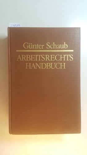 Seller image for Arbeitsrechts-Handbuch : systematische Darstellung und Nachschlagewerk fr die Praxis for sale by Gebrauchtbcherlogistik  H.J. Lauterbach
