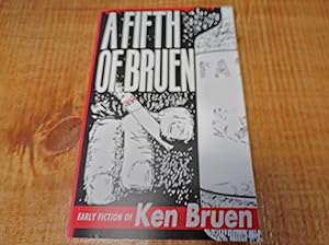 Seller image for A Fifth of Bruen: Early Fiction of Ken Bruen for sale by Ink & Quill Books