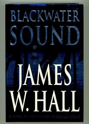 Seller image for Blackwater Sound by James W. Hall (First Edition) Signed for sale by Heartwood Books and Art