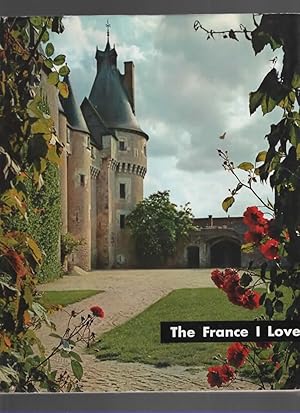 Seller image for THE FRANCE I LOVE for sale by The Reading Well Bookstore