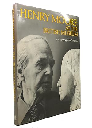 Seller image for HENRY MOORE AT THE BRITISH MUSEUM for sale by Rare Book Cellar