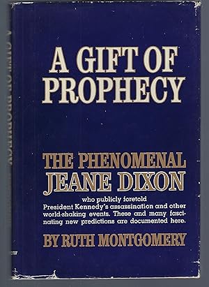 A Gift of Prophecy: The Phenomenal Jeane Dixon