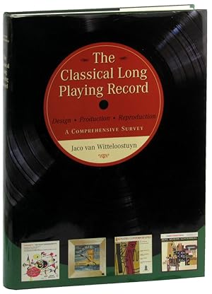 The Classical Long Playing Record: Design, Production and Reproduction, A Comprehensive Survey