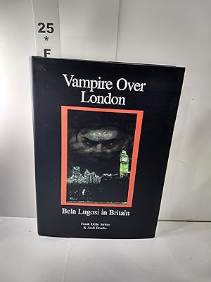 Vampire Over London Bela Lugosi in Britain (volume1) (SIGNED)