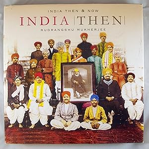 Seller image for India: Then And Now for sale by Baltimore's Best Books
