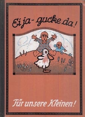 Seller image for Ei ja - gucke da! Sonderband von Fr unsere Kleinen for sale by Leipziger Antiquariat