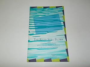 Imagen del vendedor de The River Still Flows : Poems by Butte County Children, 1988-91 a la venta por Paradise Found Books