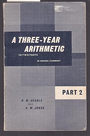 A Three Year Arithmetic in Two Parts in Decimal Currency Part 2 with Answers