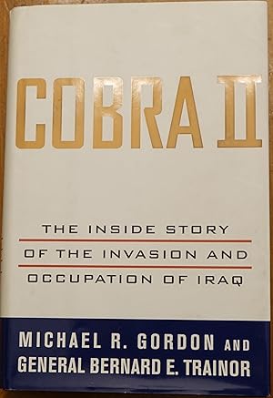 Cobra II: The Inside Story of the Invasion of Iraq